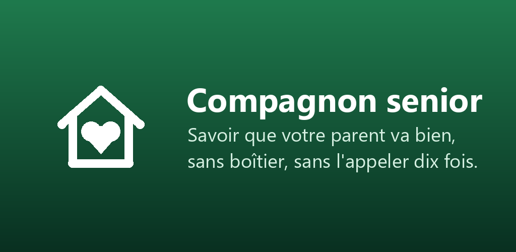 Bannière de Compagnon senior : savoir que votre parent va bien, sans boîtier, sans l'appeler dix fois